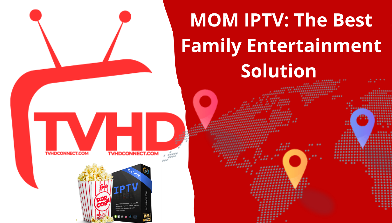 MOM IPTV